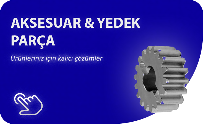 AKSESUAR & YEDEK PARÇA